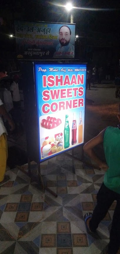 Ishan sweet corner