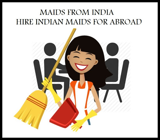 MAIDS FROM INDIA: HIRE INDIAN MAIDS FOR ABROAD