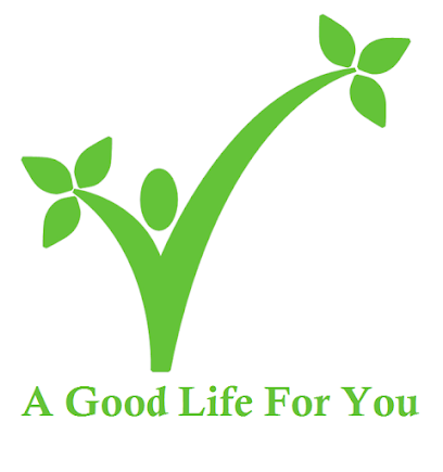 A Good Life For You