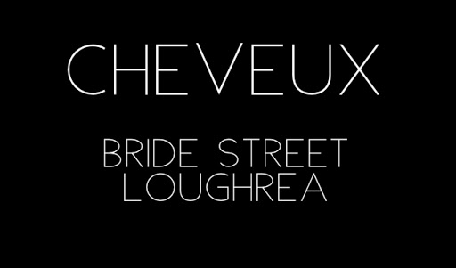 Cheveux Hair Salon in Loughrea, Co. Galway