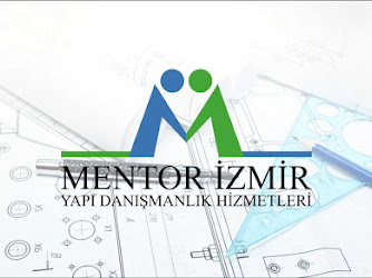Mentor İzmir Yapı Danışmanlık Hizmetleri