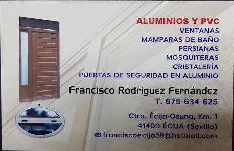 Aluminios y PVC Francisco Rodriguez Fernandez Ctra. Osuna, km. 1, 41400 Écija, Sevilla, España
