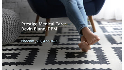 Prestige Medical Care: Devin Bland, DPM