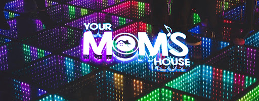 Your Mom's House