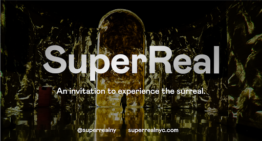 The SuperReal Experience