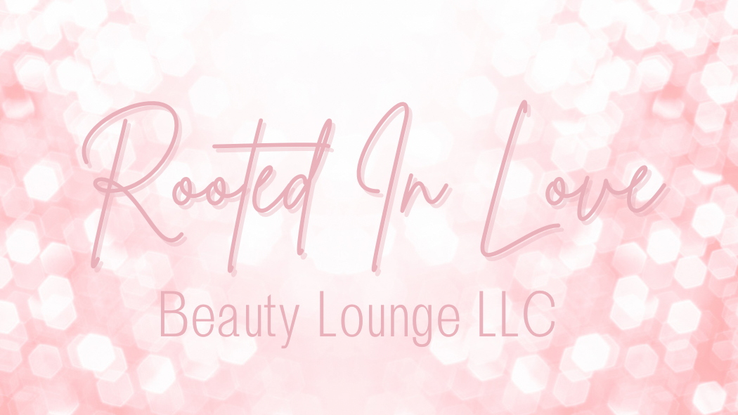 Rooted In Love Beauty Lounge LLC
