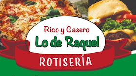 Lo de Raquel "Roticeria sandwucheria pizzería y servicios de lunch" chivertería en general .