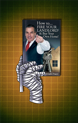 Fire Your Landlord - Loan Officer - Mortgage and Real Estate Agent - Chris Trapani The Mortgage Pro