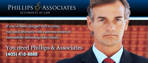Criminal Justice Attorney «Oklahoma Criminal Defense Lawyer Phillips & Associates», reviews and photos