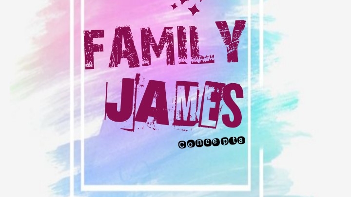 FAMILY JAMES CONCEPTS