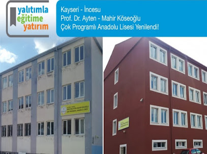 KAYSERİ / İNCESU - Prof. Dr. Ayten - Mahir Köseoğlu Çok Programlı Anadolu Lisesi