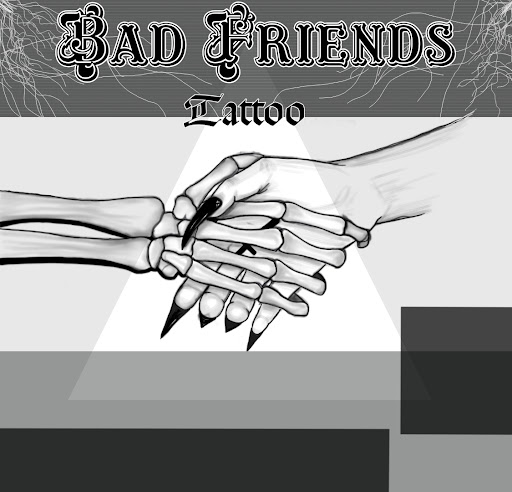 Bad Friends Tattoo