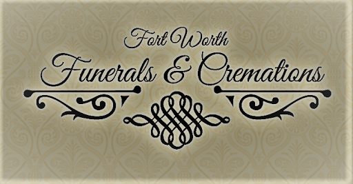 Fort Worth Funerals & Cremations