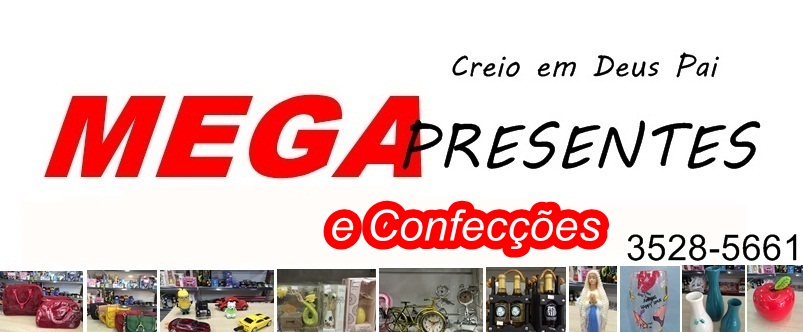 Mega Presentes e Confecções