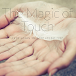 The Magic of Touch