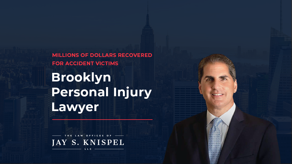 Law Offices of Jay S. Knispel Personal Injury Lawyers - Brooklyn Office 11242