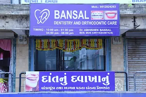 Bansal Dentistry and Orthodontic care image