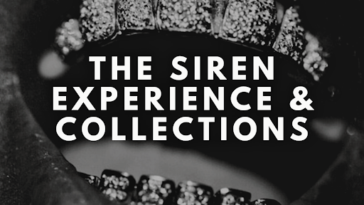 The Siren Experience & Collections