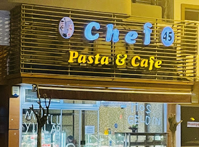 Chef 45 Pasta&Cafe