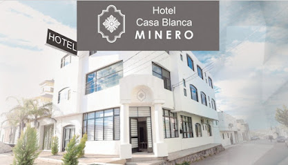 Hotel Casa Blanca Minero