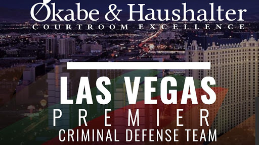 Okabe & Haushalter - Las Vegas Criminal Defense Lawyers