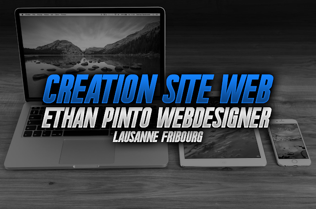 Ethan Pinto | Webdesigner Freelance Fribourg/Lausanne