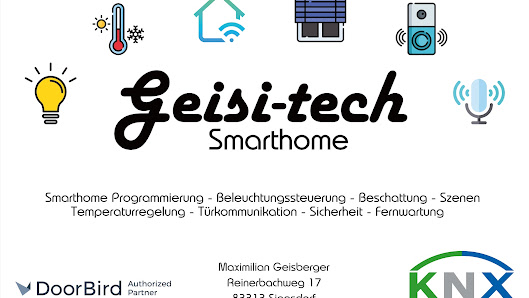 Geisi-tech Smarthome Reinerbachweg 17, 83313 Siegsdorf, Deutschland