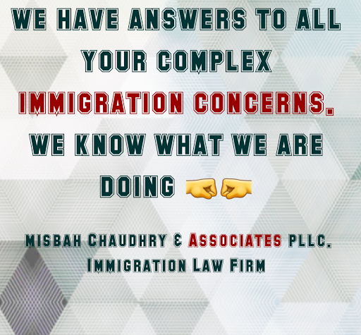 Immigration Attorney «Law Offices of Misbah Chaudhry», reviews and photos