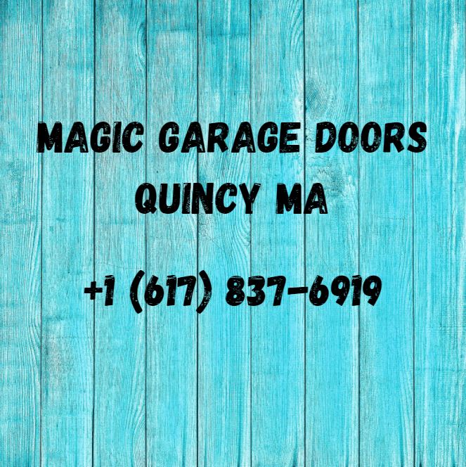 Magic Garage Doors Quincy MA