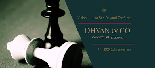 DHYAN & CO - ADVOCATES & SOLICITORS