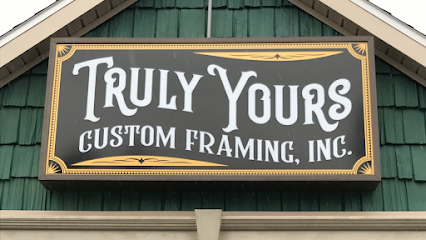 Truly Yours Custom Framing