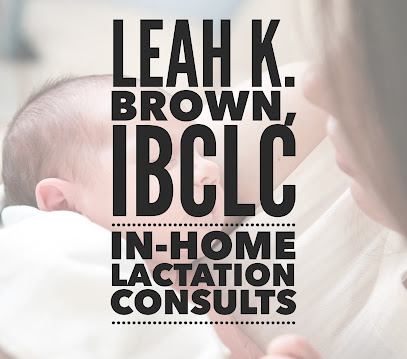 Leah K. Brown, IBCLC Lactation Consultant