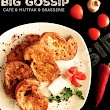 Big Gossip Cafe&Mutfak&Brasserie