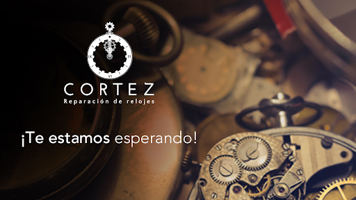 Reparación de Relojes Cortez