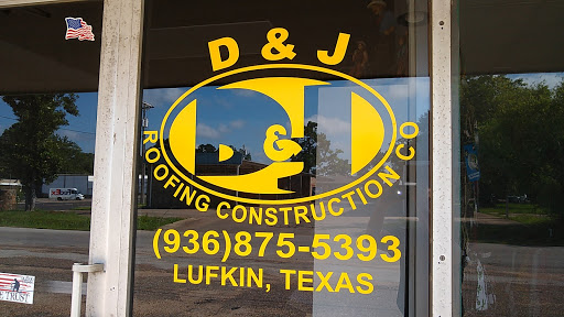 D&J Roofing in Lufkin, Texas