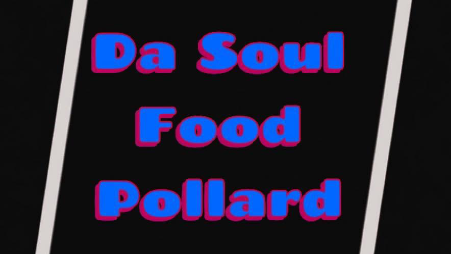 Da Soul Food Pollard 39212