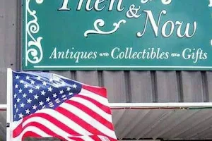 Then & Now Antiques Gifts and Collectibles image
