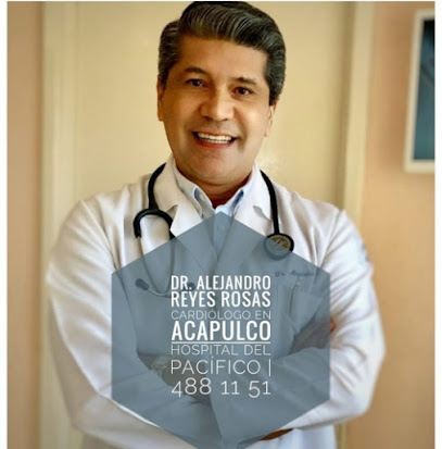 Dr. Alejandro Reyes Rosas, Cardiólogo