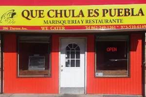Que Chula es Puebla Marisqueria y Taqueria image