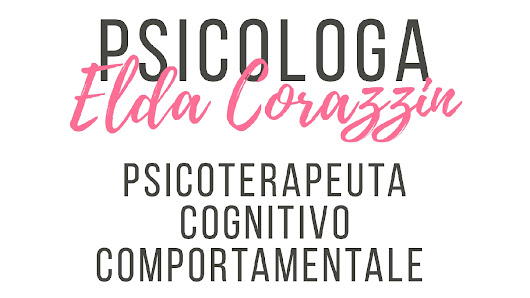 Dott.ssa Elda Corazzin Psicologa e Psicoterapeuta Cognitivo-comportamentale Via Asia, 1N, 86039 Termoli CB, Italia