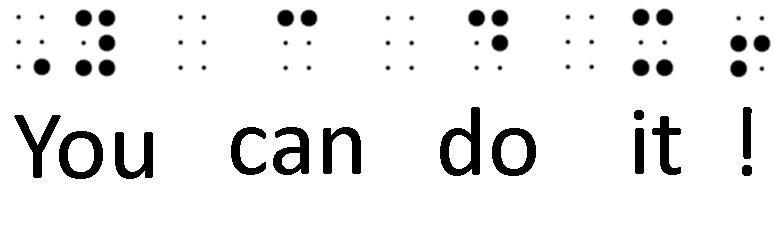 Grade 2 contracted braille and standard text that says, "You can do it!"