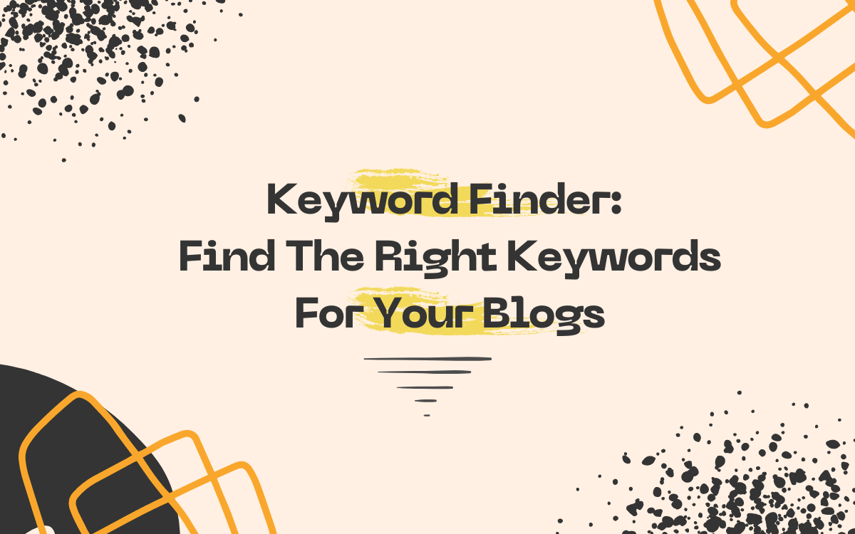 Find The Right Keywords For Your Blogs
