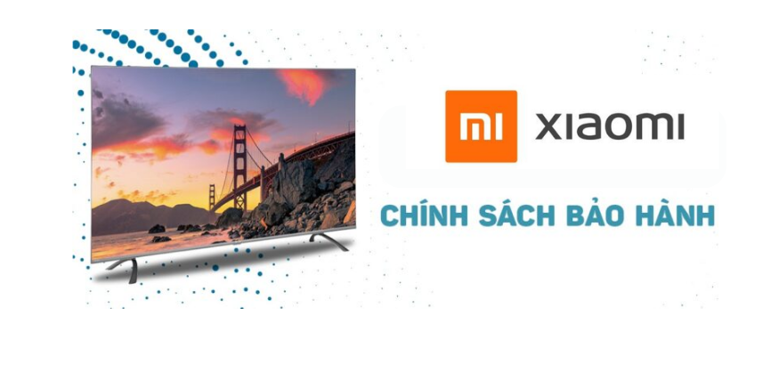 thời gian bảo hành tivi xiaomi