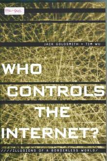 Book cover of Who Controls the Internet? Illusions of a Borderless World