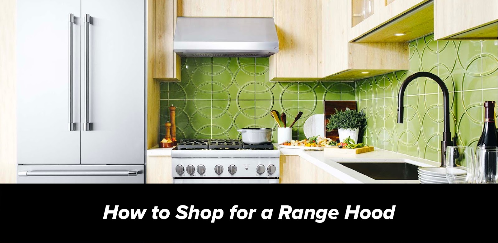 How to Shop For a Range Hood