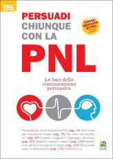 Persuadi Chiunque con la PNL