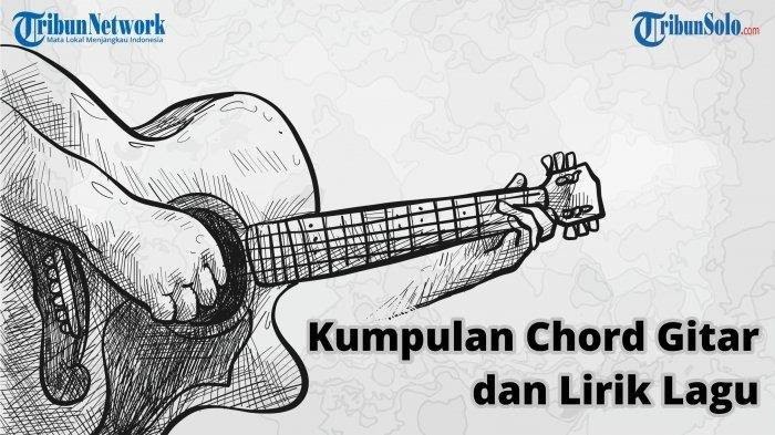 Kunci Gitar Suci Dalam Debu Chord Gitar Lagu Lagu Kenangan