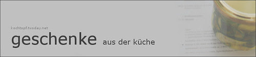 Blog-Event LXVIII - Geschenke aus der Küche