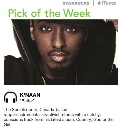 Starbucks iTunes Pick of the Week - K'NAAN - Better