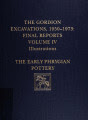 The Gordion excavations, 1950-1973: final reports. Vol. IV: illustrations: the early Phrygian...
